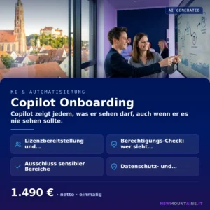 Copilot Onboarding — Copilot zeigt jedem, was er sehen darf, auch wenn er es nie sehen sollte. von Newmountains.IT aus Landshut
