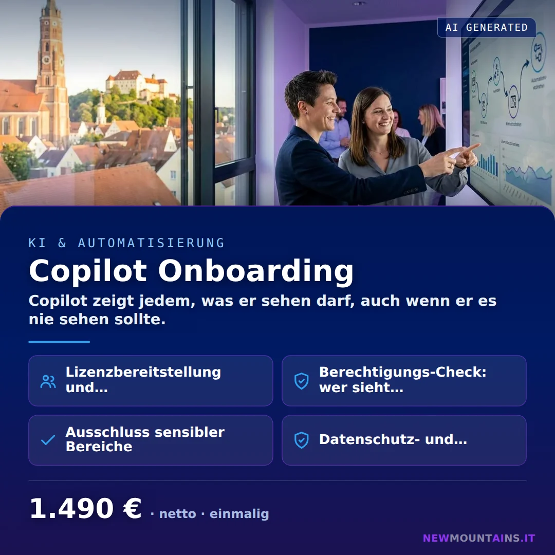 Copilot Onboarding — Copilot zeigt jedem, was er sehen darf, auch wenn er es nie sehen sollte. von Newmountains.IT aus Landshut