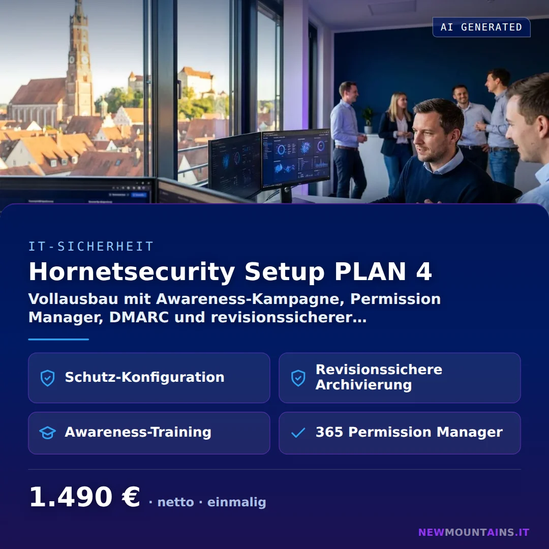 Hornetsecurity Setup PLAN 4 — Vollausbau mit Awareness-Kampagne, Permission Manager, DMARC und revisionssicherer… von Newmountains.IT aus Landshut