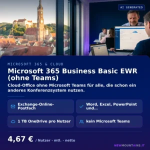 Microsoft 365 Business Basic EWR (ohne Teams) — Cloud-Office ohne Microsoft Teams für alle, die schon ein anderes Konferenzsystem nutzen. von Newmountains.IT aus Landshut