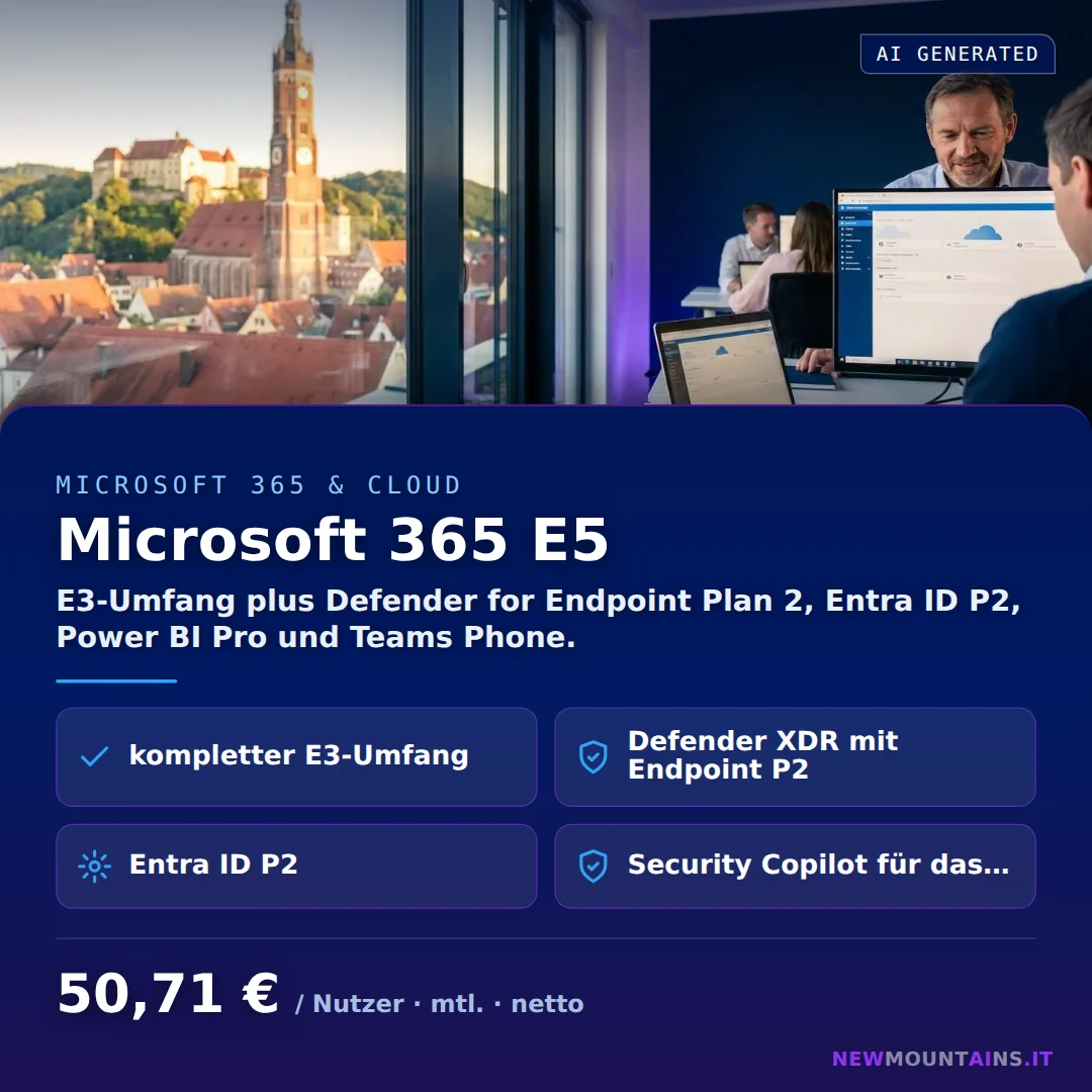 Microsoft 365 E5 — E3-Umfang plus Defender for Endpoint Plan 2, Entra ID P2, Power BI Pro und Teams Phone. von Newmountains.IT aus Landshut