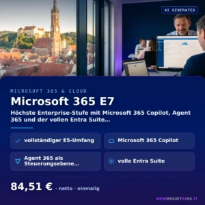 Microsoft 365 E7 — Höchste Enterprise-Stufe mit Microsoft 365 Copilot, Agent 365 und der vollen Entra Suite… von Newmountains.IT aus Landshut
