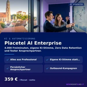 Placetel AI Enterprise — 4.000 Freiminuten, eigene KI-Stimme, Zero Data Retention und fester Ansprechpartner. von Newmountains.IT aus Landshut