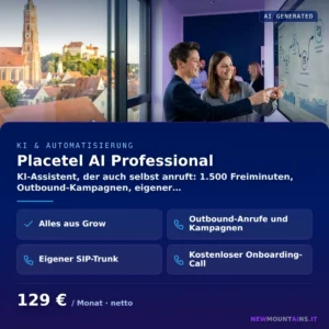 Placetel AI Professional — KI-Assistent, der auch selbst anruft: 1.500 Freiminuten, Outbound-Kampagnen, eigener… von Newmountains.IT aus Landshut
