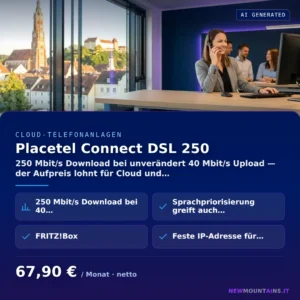 Placetel Connect DSL 250 — 250 Mbit/s Download bei unverändert 40 Mbit/s Upload — der Aufpreis lohnt für Cloud und… von Newmountains.IT aus Landshut