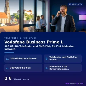 Vodafone Business Prime L — 300 GB 5G, Telefonie- und SMS-Flat, EU-Flat inklusive Schweiz. von Newmountains.IT aus Landshut