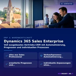 Dynamics 365 Sales Enterprise – Voll ausgebautes Vertriebs-CRM mit Automatisierung, Prognosen und individuellen Prozessen | Newmountains.IT aus Landshut