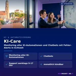 KI-Care – Monitoring aller KI-Automationen und Chatbots mit Fehler-Alerts in Echtzeit | Newmountains.IT aus Landshut