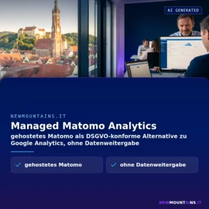 Managed Matomo Analytics – gehostetes Matomo als DSGVO-konforme Alternative zu Google Analytics, ohne Datenweitergabe | Newmountains.IT aus Landshut