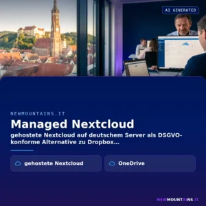 Managed Nextcloud – gehostete Nextcloud auf deutschem Server als DSGVO-konforme Alternative zu Dropbox | Newmountains.IT aus Landshut