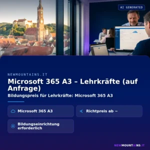 Microsoft 365 A3 – Lehrkräfte (auf Anfrage) – Bildungspreis für Lehrkräfte: Microsoft 365 A3 | Newmountains.IT aus Landshut