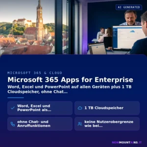 Microsoft 365 Apps for Enterprise – Word, Excel und PowerPoint auf allen Geräten plus 1 TB Cloudspeicher, ohne Chat | Newmountains.IT aus Landshut