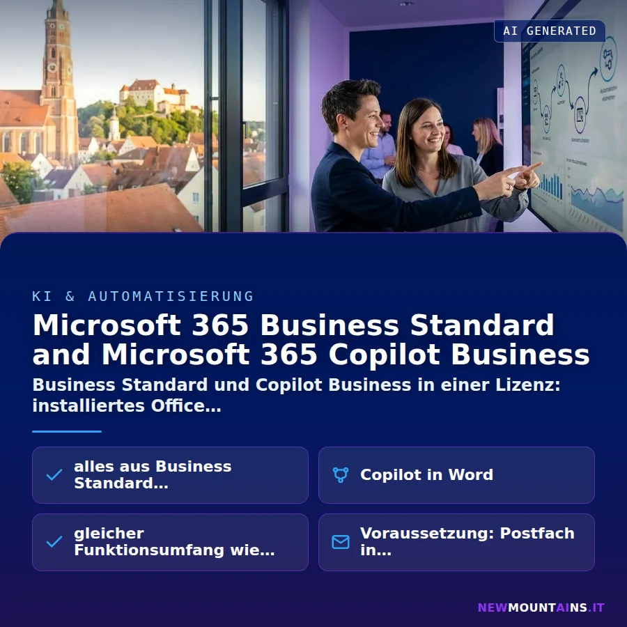 Microsoft 365 Business Standard and Microsoft 365 Copilot Business – Business Standard und Copilot Business in einer Lizenz: installiertes Office | Newmountains.IT aus Landshut