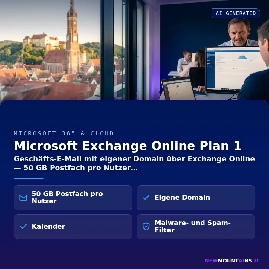 Microsoft Exchange Online Plan 1 – Geschäfts-E-Mail mit eigener Domain über Exchange Online — 50 GB Postfach pro Nutzer | Newmountains.IT aus Landshut