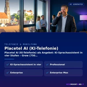 Placetel AI (KI-Telefonie) – Placetel AI (KI-Telefonie) als Angebot: KI-Sprachassistent in vier Stufen – Grow (750 | Newmountains.IT aus Landshut