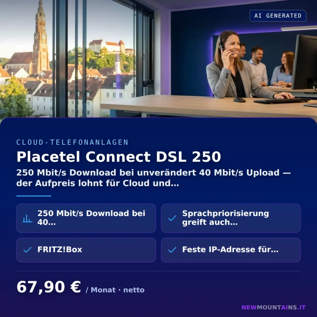 Placetel Connect DSL 250 — 250 Mbit/s Download bei unverändert 40 Mbit/s Upload — der Aufpreis lohnt für Cloud und… von Newmountains.IT aus Landshut